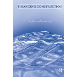 Financing Construction: Cash Flows and Cash Farming