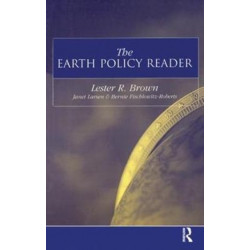 The Earth Policy Reader: Today's Decisions, Tomorrow's World