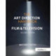 The Art Direction Handbook for Film & Television