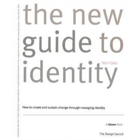 The New Guide to Identity: How to Create and Sustain Change Through Managing Identity