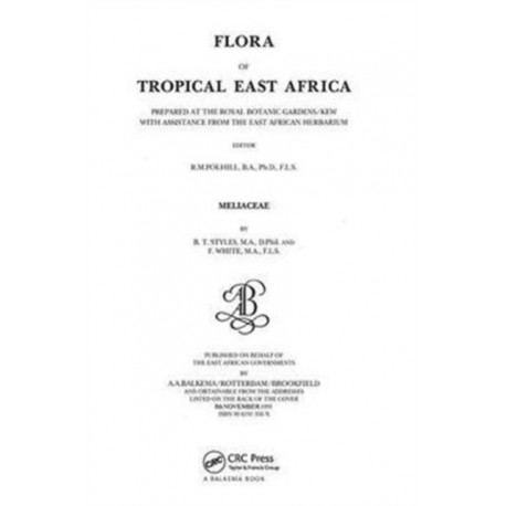 Flora of Tropical East Africa - Meliaceae (1991): Prepared at the Royal Botanic Gardens/Kew with Assitance from the East African Herbarium