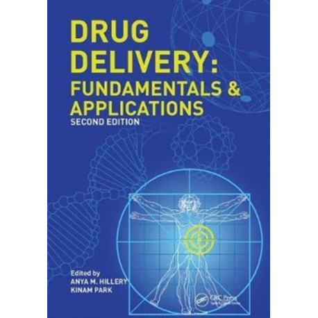 Drug Delivery: Fundamentals and Applications, Second Edition