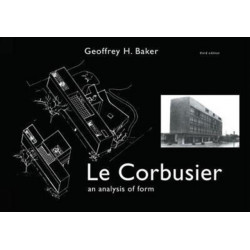 Le Corbusier - An Analysis of Form