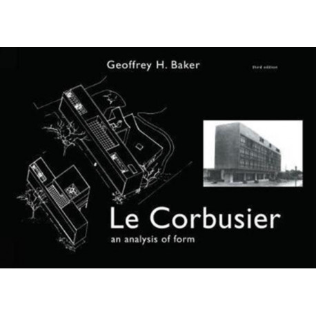 Le Corbusier - An Analysis of Form