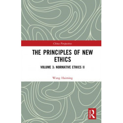 The Principles of New Ethics III: Normative Ethics II