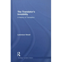 The Translator's Invisibility: A History of Translation