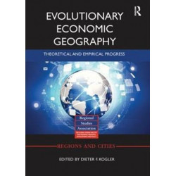 Evolutionary Economic Geography: Theoretical and Empirical Progress