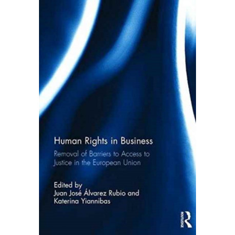 Human Rights in Business: Removal of Barriers to Access to Justice in the European Union