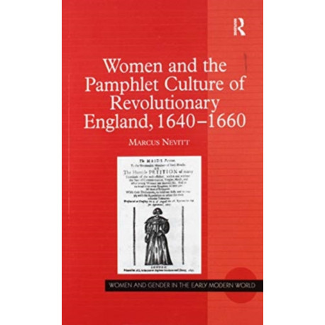 Women and the Pamphlet Culture of Revolutionary England, 1640-1660
