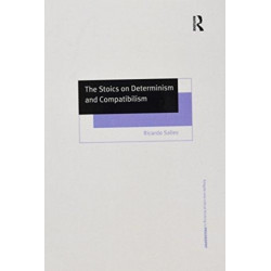The Stoics on Determinism and Compatibilism