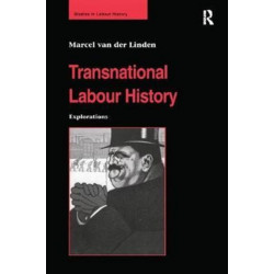 Transnational Labour History: Explorations