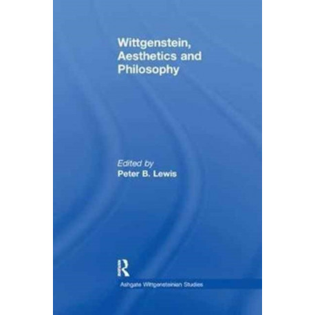 Wittgenstein, Aesthetics and Philosophy