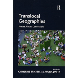 Translocal Geographies: Spaces, Places, Connections
