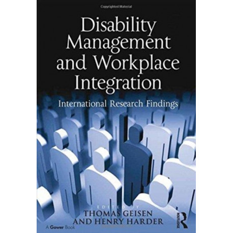 Disability Management and Workplace Integration: International Research Findings