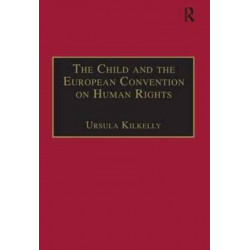 The Child and the European Convention on Human Rights: Second Edition