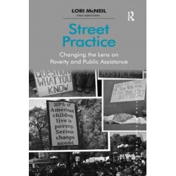 Street Practice: Changing the Lens on Poverty and Public Assistance