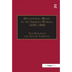 Devotional Music in the Iberian World, 1450–1800: The Villancico and Related Genres