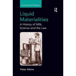 Liquid Materialities: A History of Milk, Science and the Law
