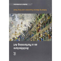 Architecture as a Performing Art