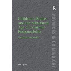 Children’s Rights and the Minimum Age of Criminal Responsibility: A Global Perspective