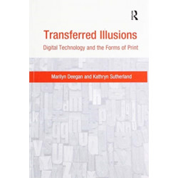 Transferred Illusions: Digital Technology and the Forms of Print