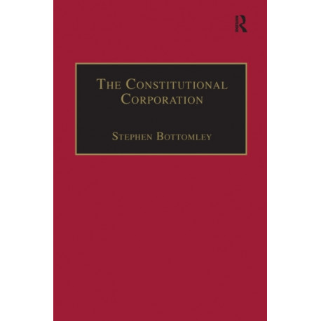 The Constitutional Corporation: Rethinking Corporate Governance