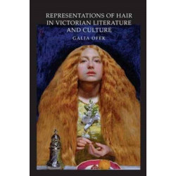 Representations of Hair in Victorian Literature and Culture