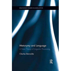 Metonymy and Language: A New Theory of Linguistic Processing
