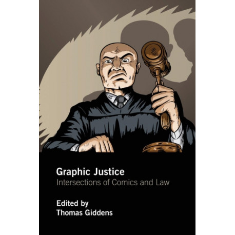 Graphic Justice: Intersections of Comics and Law