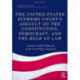 The United States Supreme Court's Assault on the Constitution, Democracy, and the Rule of Law