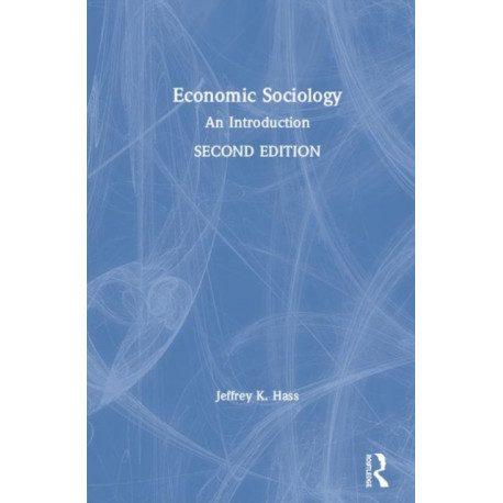 Economic Sociology: An Introduction