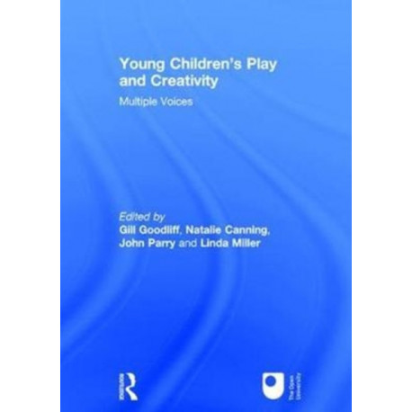 Young Children's Play and Creativity: Multiple Voices
