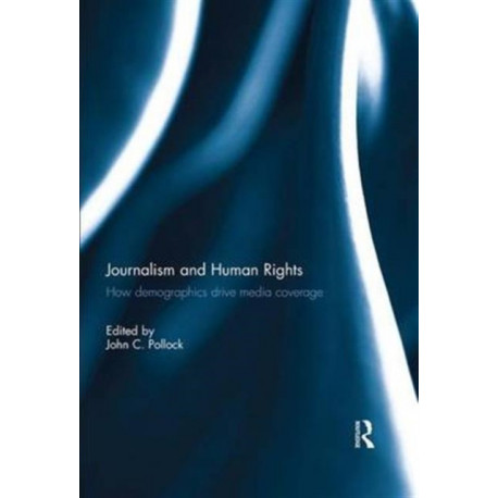 Journalism and Human Rights: How Demographics Drive Media Coverage