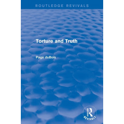 Torture and Truth (Routledge Revivals)