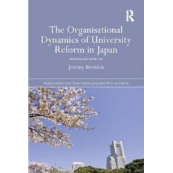 The Organisational Dynamics of University Reform in Japan: International Inside Out
