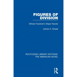 Figures of Division: William Faulkner's Major Novels