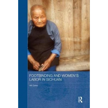 Footbinding and Women's Labor in Sichuan