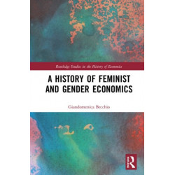 A History of Feminist and Gender Economics