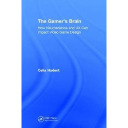 The Gamer's Brain: How Neuroscience and UX Can Impact Video Game Design
