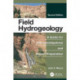 Field Hydrogeology: A Guide for Site Investigations and Report Preparation, Second Edition