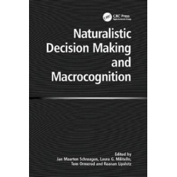 Naturalistic Decision Making and Macrocognition