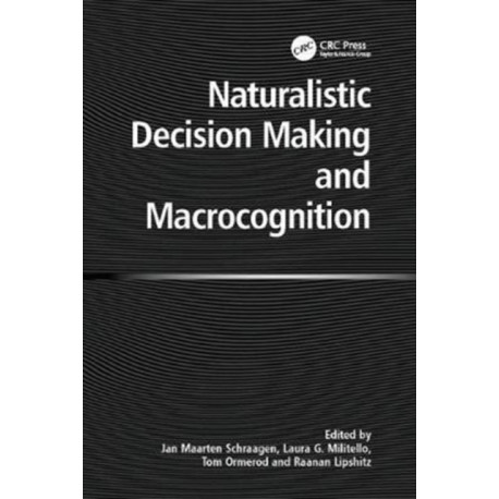 Naturalistic Decision Making and Macrocognition