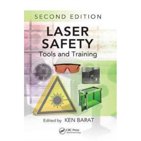 Laser Safety: Tools and Training, Second Edition