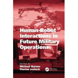 Human-Robot Interactions in Future Military Operations