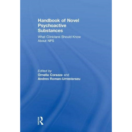 Handbook of Novel Psychoactive Substances: What Clinicians Should Know about NPS