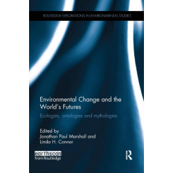 Environmental Change and the World's Futures: Ecologies, ontologies and mythologies
