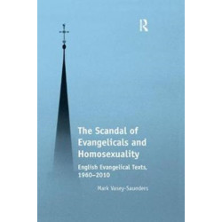 The Scandal of Evangelicals and Homosexuality: English Evangelical Texts, 1960–2010