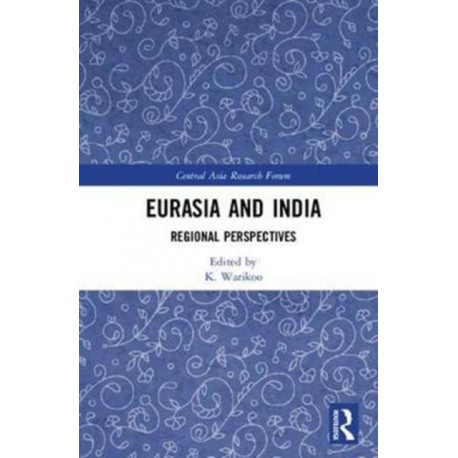 Eurasia and India: Regional Perspectives