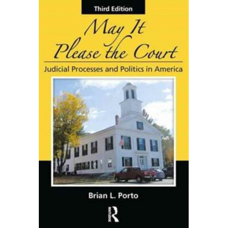 May It Please the Court: Judicial Processes and Politics In America