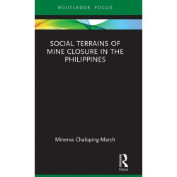 Social Terrains of Mine Closure in the Philippines